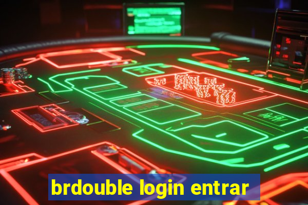 brdouble login entrar